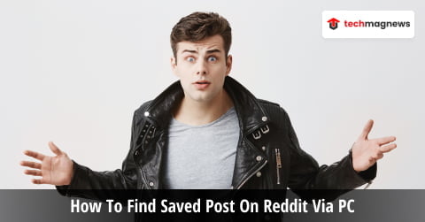 How To Find Saved Posts On Reddit 