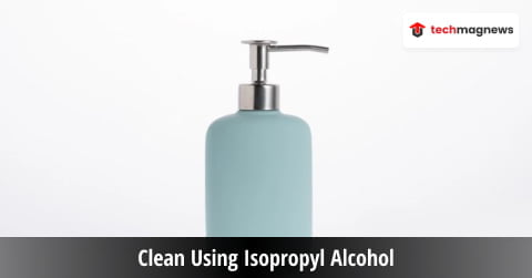 Clean Using Isopropyl Alcoho